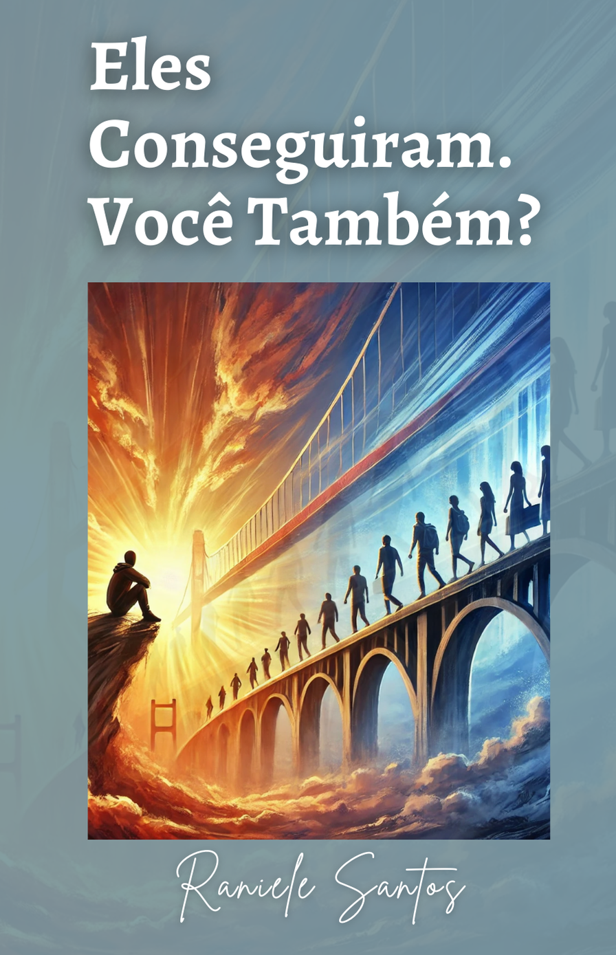 Capa do livro Eles Conseguiram. Você Também? de Raniele Santos